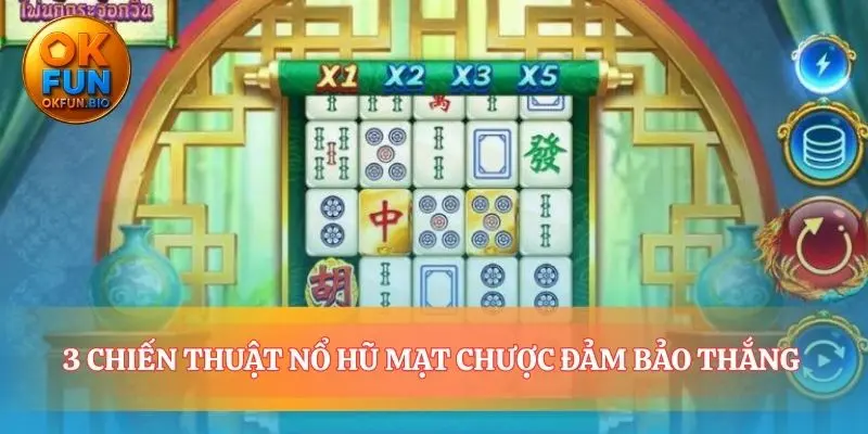 Những mẹo chơi nổ hũ mạt chược để giành ưu thế