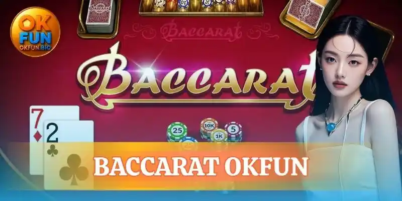 Baccarat OKFUN