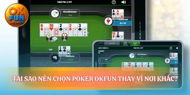 Những lợi thế chỉ có tại đấu trường poker OKFUN